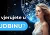 NE VJERUJETE U SUDBINU? Pročitajte ovaj horoskop za svoj znak pa ćete promijeniti mišljenje! Želite li znati više?!