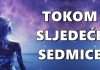 TOKOM SLJEDEĆE SEDMICE: Ribe, Blizance i Djevicu očekuju romantična iznenađenje, Lava, Raka i Vagu obmana, prevara i razočaranje, Ovna, Bika i Strijelca obilje i blagostanje, Škorpiju, Jarca i Vodoliju otkrivanje bolnih i gorkih tajni!